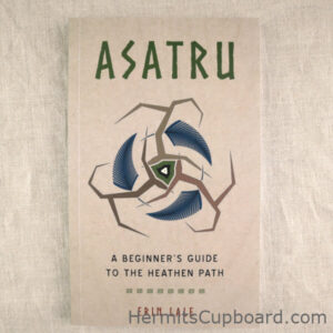 Asatru: A Beginner’s guide to the Heathen Path by Erin Lale