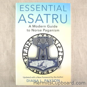 Essential Asatru: A Modern Guide to Norse Paganism by Diana L. Paxson