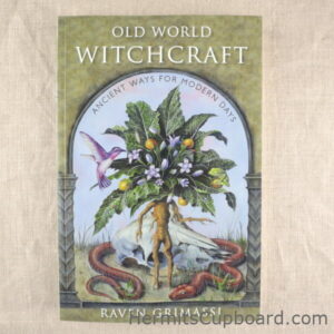 Old World Witchcraft: Ancient Ways for Moderns Days by Raven Grimassi