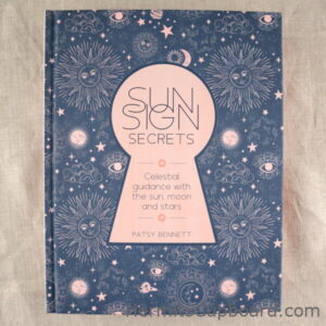 Sun Sign Secrets: Celestial Guidance with the Sun, Moon and Stars by Patsy Bennett