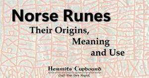 Norse Runes Origins, Meaning and Use