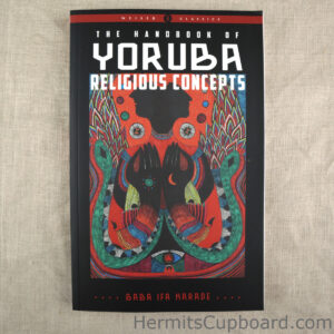 Handbook of Yoruba Religious Concepts by Baba Ifa Karade