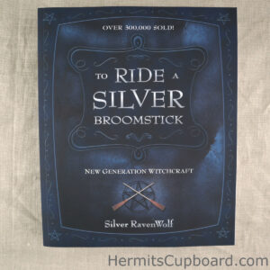 To Ride a Silver Broom Stick by Silver RavenWolf